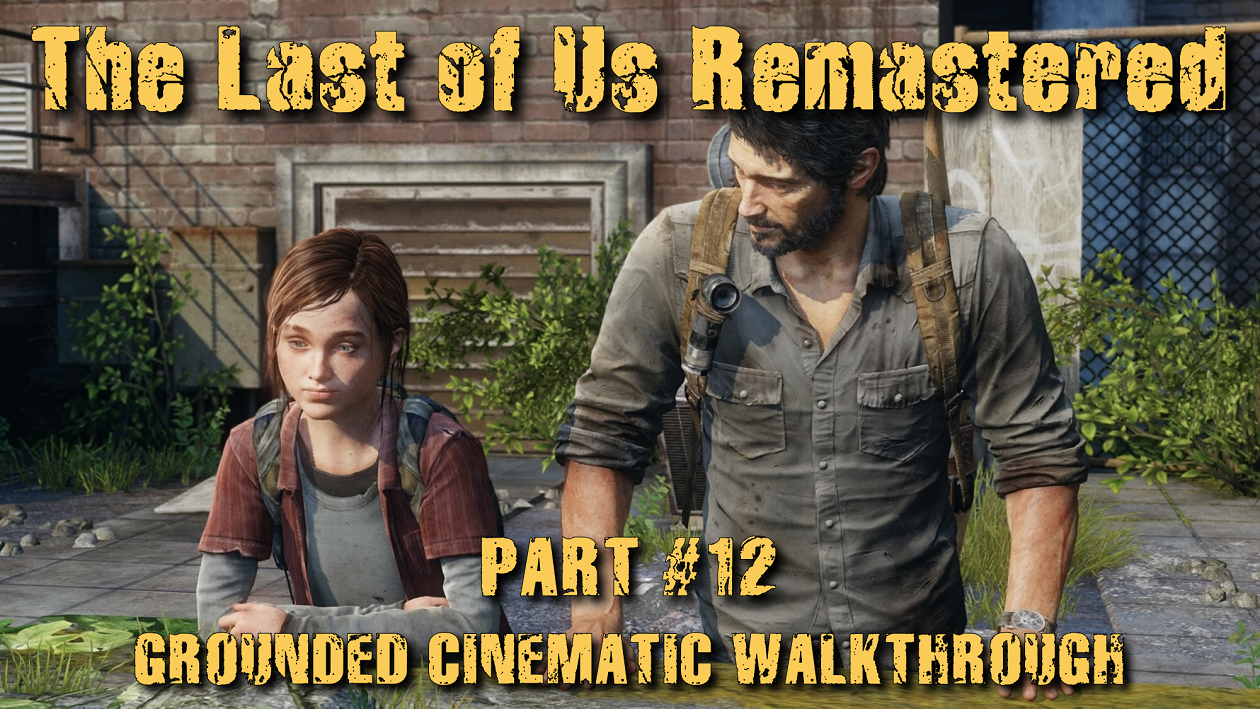 The Last of Us - Walkthrough